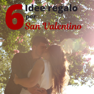 6 idee regalo per San Valentino