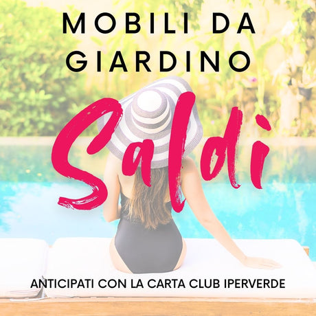 Grandi Saldi d’Estate sull’Arredo da Esterno! Solo in Negozio dal 26 luglio al 31 agosto 2025