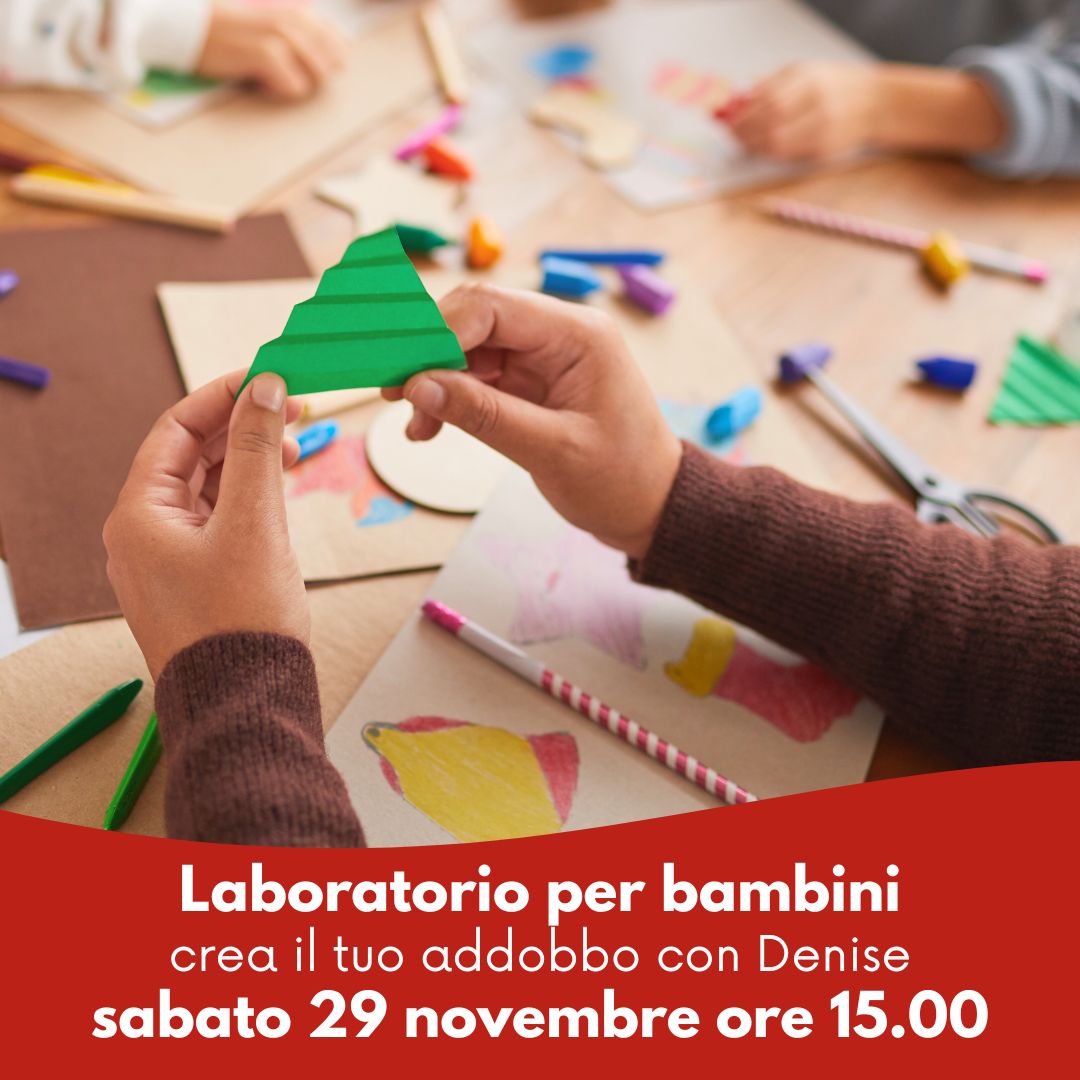 Laboratorio Bambini Crea l'addobbo Natalizio con Denise - Sabato 29 Novembre alle ore 15:00